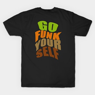 funk yoself T-Shirt